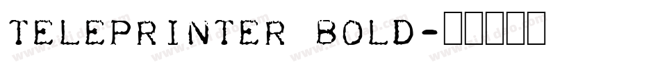 Teleprinter Bold字体转换